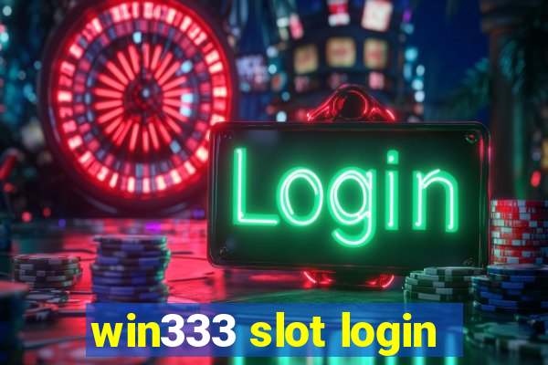 win333 slot login